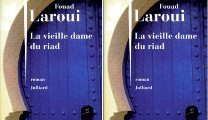 La vieille dame du riad: nouvel opus de Fouad Laroui